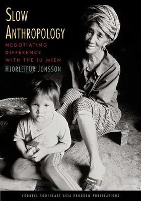 Langsame Anthropologie: Das Aushandeln von Unterschieden bei den Iu Mien - Slow Anthropology: Negotiating Difference with the Iu Mien
