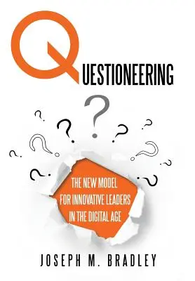 Querdenken: Das neue Modell für innovative Führungspersönlichkeiten im digitalen Zeitalter - Questioneering: The New Model for Innovative Leaders in the Digital Age