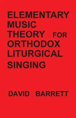 Elementare Musiktheorie für orthodoxen liturgischen Gesang - Elementary Music Theory for Orthodox Liturgical Singing