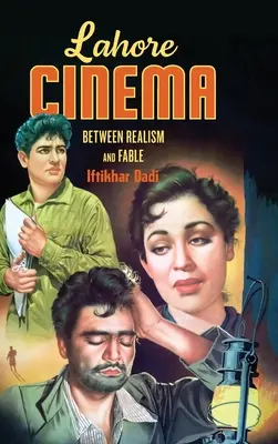 Das Kino von Lahore: Zwischen Realismus und Märchen - Lahore Cinema: Between Realism and Fable