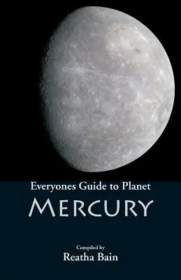 Leitfaden für jedermann zum Planeten Merkur - Everyone's Guide to Planet Mercury