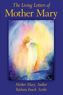 Die Lebendigen Briefe der Mutter Maria - The Living Letters of Mother Mary