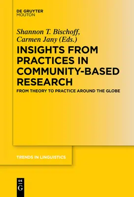 Einblicke in die Praxis der gemeinschaftsbasierten Forschung: Von der Theorie zur Praxis rund um den Globus - Insights from Practices in Community-Based Research: From Theory to Practice Around the Globe