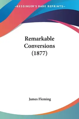 Bemerkenswerte Bekehrungen (1877) - Remarkable Conversions (1877)