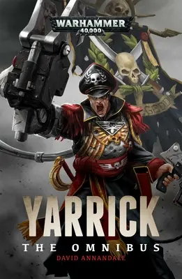 Yarrick: Der Omnibus - Yarrick: The Omnibus