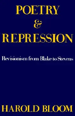 Poesie und Verdrängung: Revisionismus von Blake bis Stevens - Poetry and Repression: Revisionism from Blake to Stevens