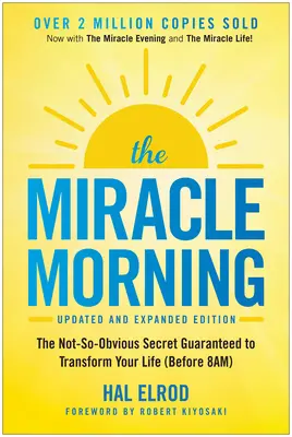 Das Morgenwunder (Aktualisierte und erweiterte Ausgabe): Das nicht so offensichtliche Geheimnis, das garantiert Ihr Leben verändert (vor 8 Uhr morgens) - The Miracle Morning (Updated and Expanded Edition): The Not-So-Obvious Secret Guaranteed to Transform Your Life (Before 8am)