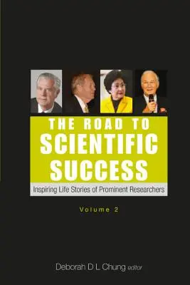 Der Weg zum wissenschaftlichen Erfolg: Inspirierende Lebensgeschichten prominenter Forscher (Band 2) - Road to Scientific Success, The: Inspiring Life Stories of Prominent Researchers (Volume 2)