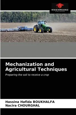 Mechanisierung und landwirtschaftliche Techniken - Mechanization and Agricultural Techniques