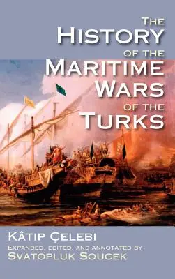 Die Geschichte der Seekriege der Türken - The History of the Maritime Wars of the Turks