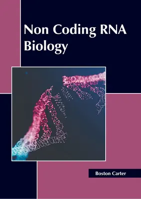 Biologie der nichtcodierenden RNA - Non Coding RNA Biology