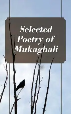 Ausgewählte Lyrik von Mukaghali - Selected Poetry of Mukaghali