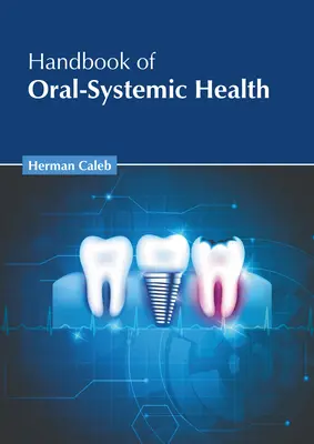 Handbuch der oral-systemischen Gesundheit - Handbook of Oral-Systemic Health