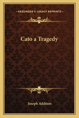 Cato eine Tragödie - Cato a Tragedy