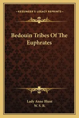 Beduinenstämme am Euphrat - Bedouin Tribes Of The Euphrates