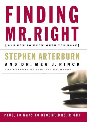 Mr. Right finden: Und wie Sie wissen, wann Sie ihn haben - Finding Mr. Right: And How to Know When You Have