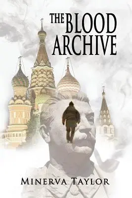 Das Blutarchiv: Buch zwei der Russischen Trilogie - The Blood Archive: Book Two Russian Trilogy
