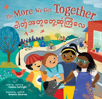 The More We Get Together (Zweisprachig Birmanisch & Englisch) - The More We Get Together (Bilingual Burmese & English)