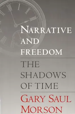 Erzählung und Freiheit: Die Schatten der Zeit - Narrative and Freedom: The Shadows of Time