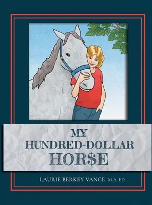 Mein Hundert-Dollar-Pferd - My Hundred-Dollar Horse