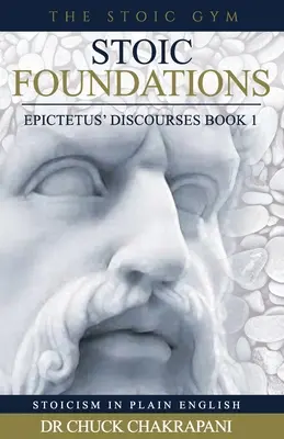 Stoische Grundlagen: Epictetus' Reden Buch 1 - Stoic Foundations: Epictetus' Discourses Book 1