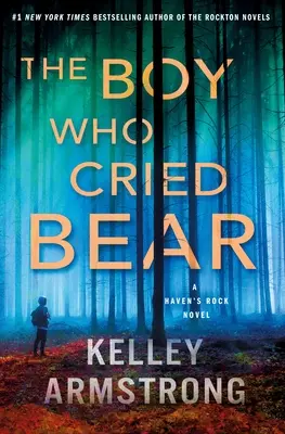 Der Junge, der Bär weinte: Ein Haven's-Rock-Roman - The Boy Who Cried Bear: A Haven's Rock Novel