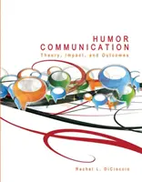 Humor-Kommunikation: Theorie, Wirkung und Ergebnisse - Humor Communication: Theory, Impact, and Outcomes