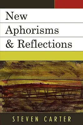 Neue Aphorismen und Reflexionen - New Aphorisms & Reflections