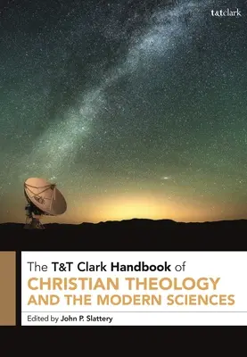 T&T Clark Handbook of Christian Theology and the Modern Sciences (Englisch) - T&T Clark Handbook of Christian Theology and the Modern Sciences