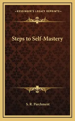 Schritte zur Selbstbeherrschung - Steps to Self-Mastery