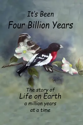 Es ist vier Milliarden Jahre her: Die Geschichte des Lebens auf der Erde - Millionen Jahre auf einmal - It's Been Four Billion Years: The Story of Life on Earth a Million Years at a Time