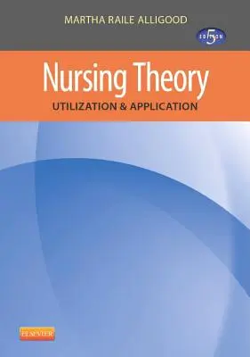 Theorie der Krankenpflege: Nutzung und Anwendung - Nursing Theory: Utilization & Application