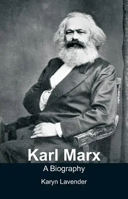 Karl Marx - Eine Biographie - Karl Marx - A Biography