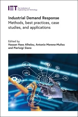Industrielle Nachfragesteuerung: Methoden, bewährte Praktiken, Fallstudien und Anwendungen - Industrial Demand Response: Methods, Best Practices, Case Studies, and Applications