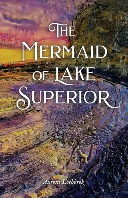 Die Meerjungfrau vom Lake Superior - The Mermaid of Lake Superior