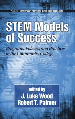 Stem-Modelle für den Erfolg: Programme, Strategien und Praktiken im Community College (Hc) - Stem Models of Success: Programs, Policies, and Practices in the Community College (Hc)