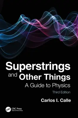 Superstrings und andere Dinge: Ein Leitfaden für die Physik - Superstrings and Other Things: A Guide to Physics