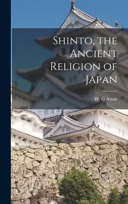 Shinto, die uralte Religion Japans - Shinto, the Ancient Religion of Japan