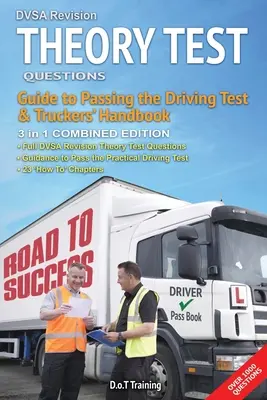 DVSA-Revisionsfragen für die theoretische Prüfung, Leitfaden zum Bestehen der Fahrprüfung und Handbuch für Lkw-Fahrer: kombinierte Ausgabe - DVSA revision theory test questions, guide to passing the driving test and truckers' handbook: combined edition