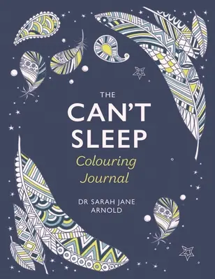 Das Can't Sleep-Malbuch - The Can't Sleep Colouring Journal