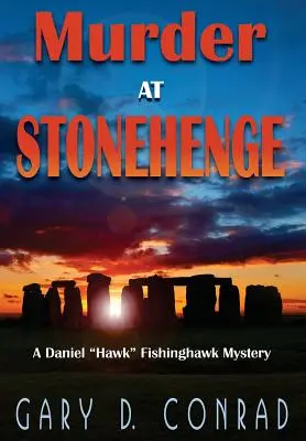 Mord in Stonehenge: Ein Daniel Hawk“ Fishinghawk-Krimi“ - Murder at Stonehenge: A Daniel Hawk