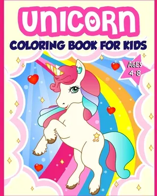 Einhorn-Malbuch für Kinder im Alter von 4-8 Jahren: 40 lustige und wunderschöne Einhorn-Illustrationen, die für stundenlangen Spaß sorgen - Unicorn Coloring Book for Kids Ages 4-8: 40 Fun and Beautiful Unicorn Illustrations that Create Hours of Fun