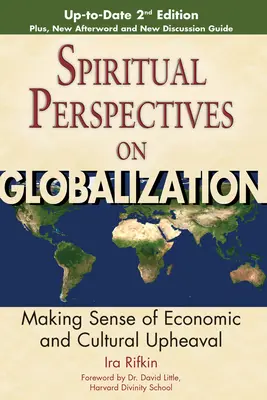 Spirituelle Perspektiven der Globalisierung: Wirtschaftliche und kulturelle Umwälzungen verständlich machen - Spiritual Perspectives on Globalization: Making Sense of Economic and Cultural Upheaval