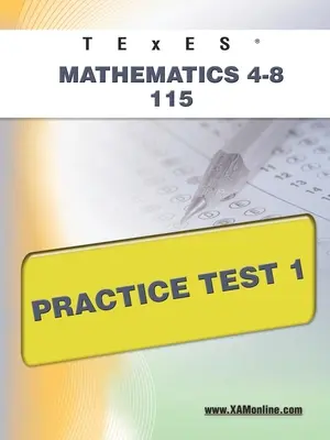 TExES Mathematik 4-8 115 Praxistest 1 - TExES Mathematics 4-8 115 Practice Test 1