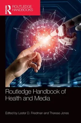 Routledge-Handbuch zu Gesundheit und Medien - Routledge Handbook of Health and Media