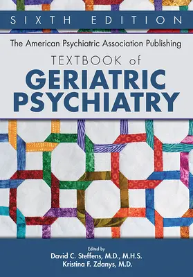 Die Amerikanische Psychiatrische Vereinigung veröffentlicht ein Lehrbuch der Alterspsychiatrie - The American Psychiatric Association Publishing Textbook of Geriatric Psychiatry