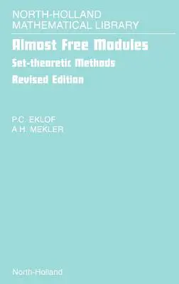 Fast freie Module: Mengentheoretische Methoden Band 65 - Almost Free Modules: Set-Theoretic Methods Volume 65