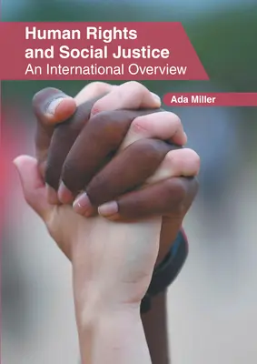 Menschenrechte und soziale Gerechtigkeit: Ein internationaler Überblick - Human Rights and Social Justice: An International Overview