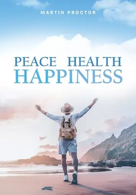 Frieden Gesundheit Glück - Peace Health Happiness