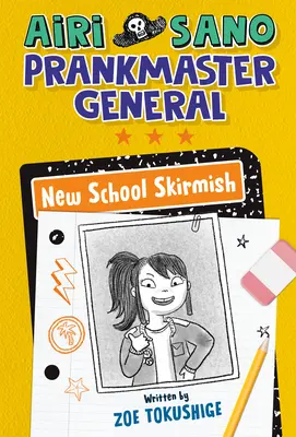 Airi Sano, Generalstreichmeister: Neues Schulgeplänkel - Airi Sano, Prankmaster General: New School Skirmish